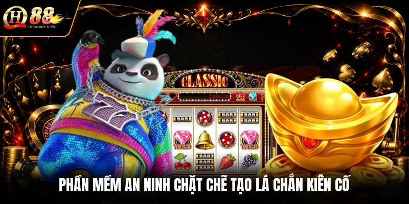 Phần mềm an ninh chặt chẽ tạo lá chắn kiên cố